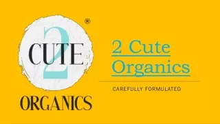 2 Cute Organics Sunscreen PPT