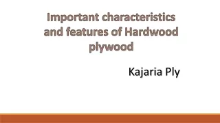 Important characteristics and features of Hardwood plywood