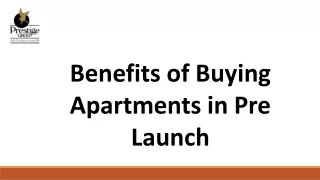 Benefits of Buying Apartments in Pre Launch​
