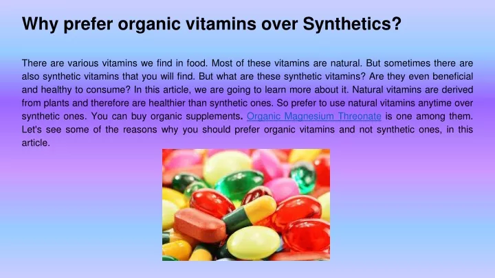 why prefer organic vitamins over synthetics