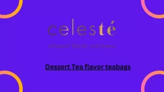 Dessert Tea flavor teabags