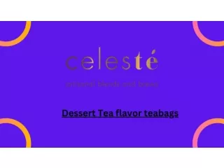 Dessert Tea flavor teabags