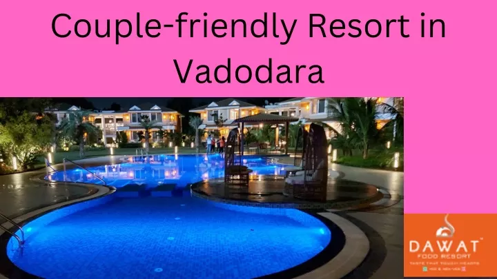 couple friendly resort in vadodara