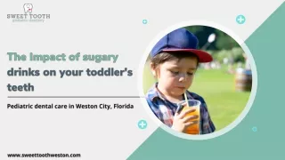 The Impact of sugary drinks on your toddler's teeth