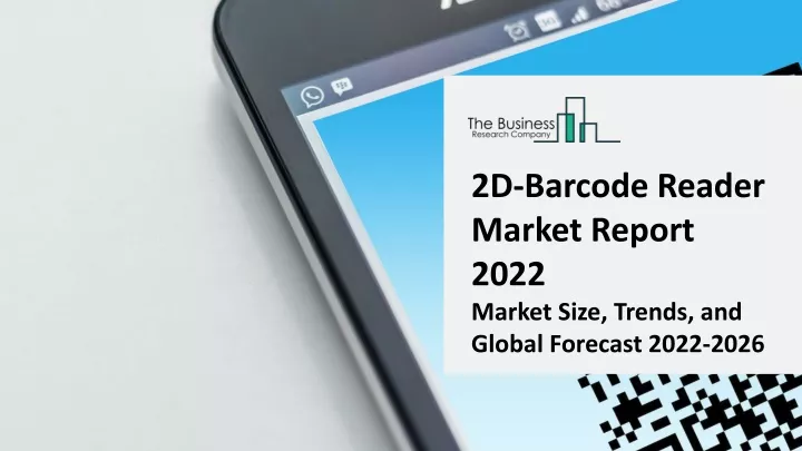 2d barcode reader market report 2022 market size