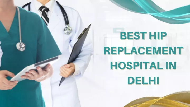 PPT - Best hip surgery hospital in delhi ncr PowerPoint Presentation ...