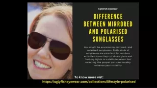 Difference Between Mirrored and Polarised Sunglasses