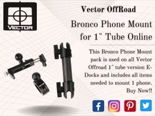 Bronco Phone Mount for 1" Tube Online