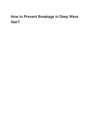 How to Prevent Breakage in Deep Wave Hair