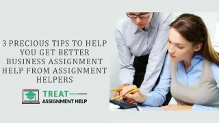 3 Precious Tips To Help You Get Better Business Assignment Help From Assignment Helpers