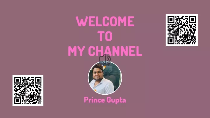 welcome to my channel