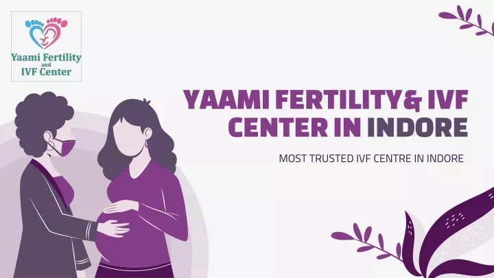 yaami fertility ivf center in indore