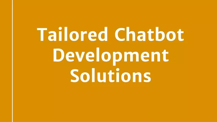 tailored chatbot development solutions