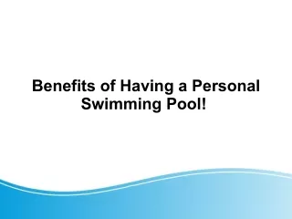 benefits of having a personal swimming pool