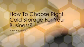 How To Choose Right Cold Storage For Your
