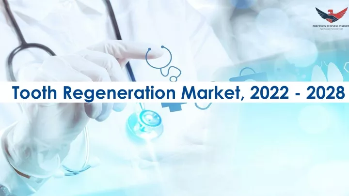 tooth regeneration market 2022 2028