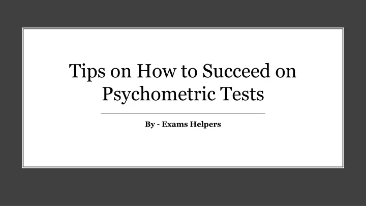 tips on how to succeed on psychometric tests