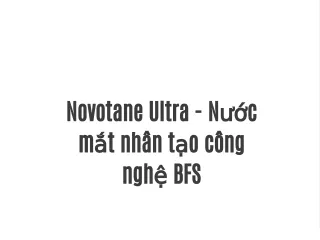 novotane ultra n c m t nh n t o c ng ngh bfs
