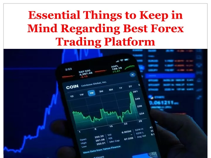 essential things to keep in mind regarding best forex trading platform