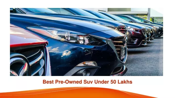 best pre owned suv under 50 lakhs