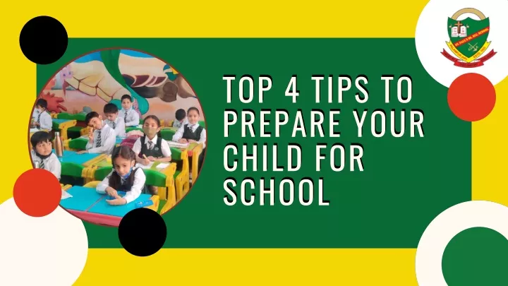 top 4 tips to prepare your child for school school