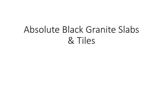 Absolute Black Granite Slabs & Tiles