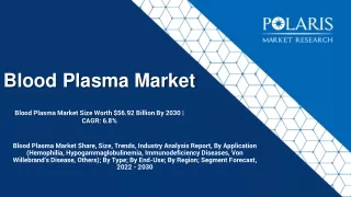 Blood Plasma Market Size, Scope, Growth, Key Players & Forecast