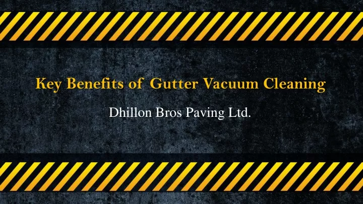 key benefits of gutter vacuum cleaning