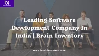 Brain Inventory Trusted Software Development Company in India & UK