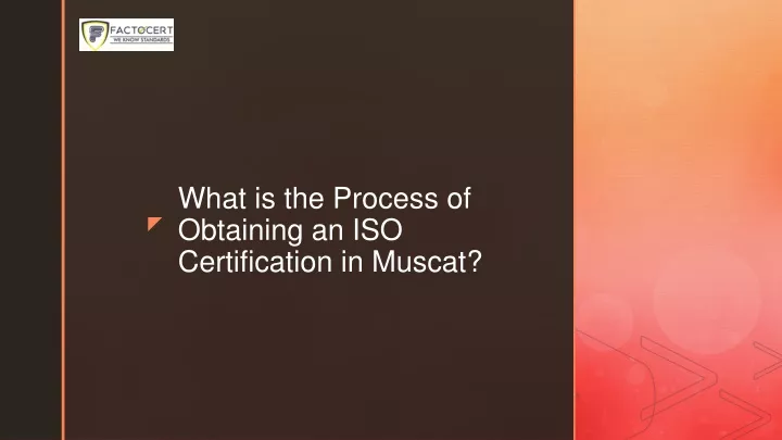 what is the process of obtaining an iso certification in muscat
