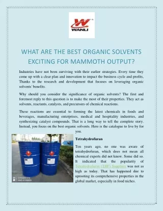 What are the Best Organic Solvents Exciting for Mammoth Output