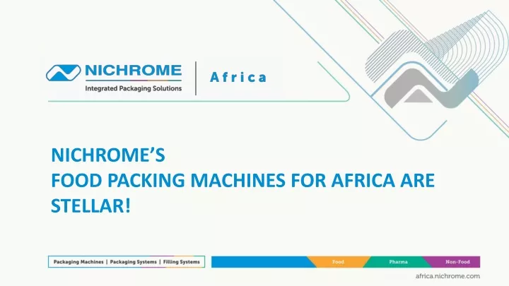 nichrome s food packing machines for africa