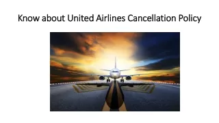 Know about United Airlines Cancellation Policy