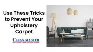 Use These Tricks to Prevent Your Upholstery Carpet