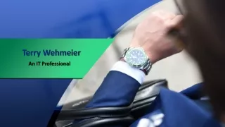 Terry Wehmeier - An IT Professional