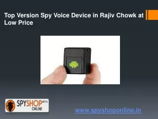 Top Version Spy Voice Device in Rajiv Chowk at Low Price