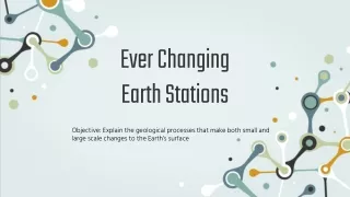 Ever Changing Earth Stations