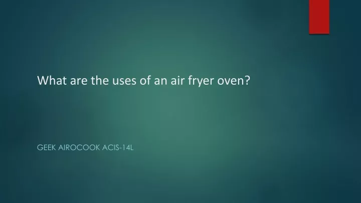 what are the uses of an air fryer oven