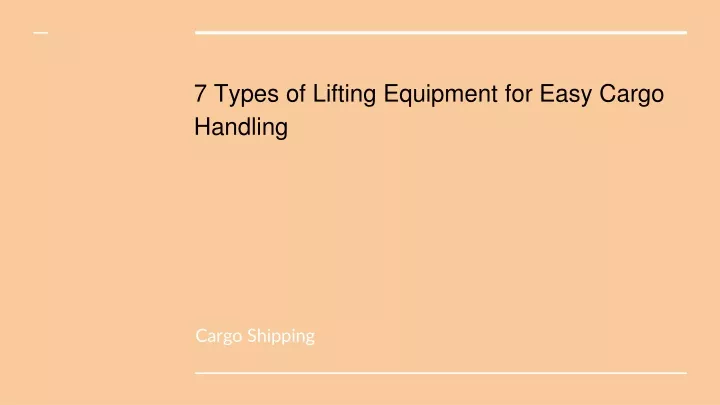 7 types of lifting equipment for easy cargo handling