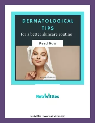 Dermatological tips for a better skincare routine