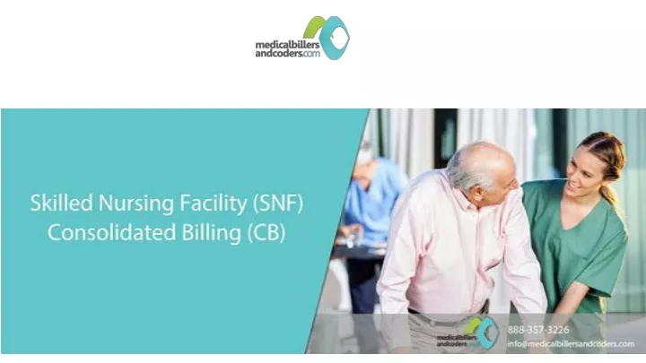 PPT - Skilled Nursing Facility (SNF) Consolidated Billing (CB ...