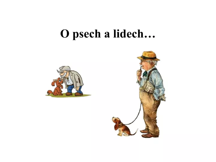 o psech a lidech