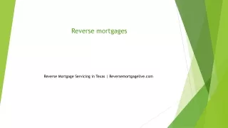 Reverse Mortgage Servicing in Texas Reversemortgagelive.com....