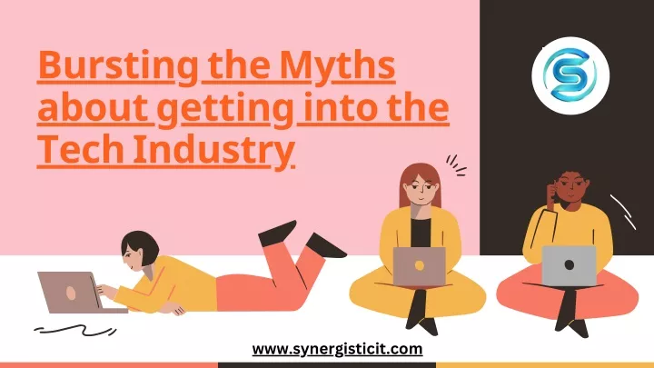 bursting the myths about getting into the tech