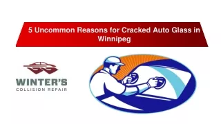 5 Uncommon Reasons for Cracked Auto Glass in Winnipeg