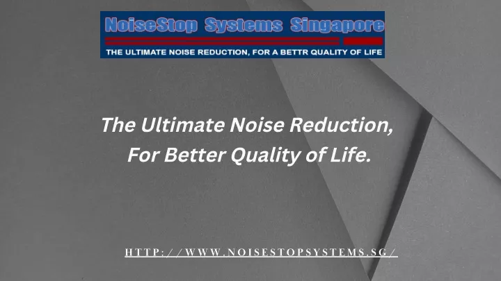 the ultimate noise reduction for better quality