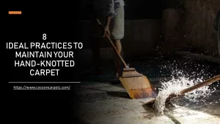 8 IDEAL PRACTICES TO MAINTAIN YOUR HAND-KNOTTED CARPET