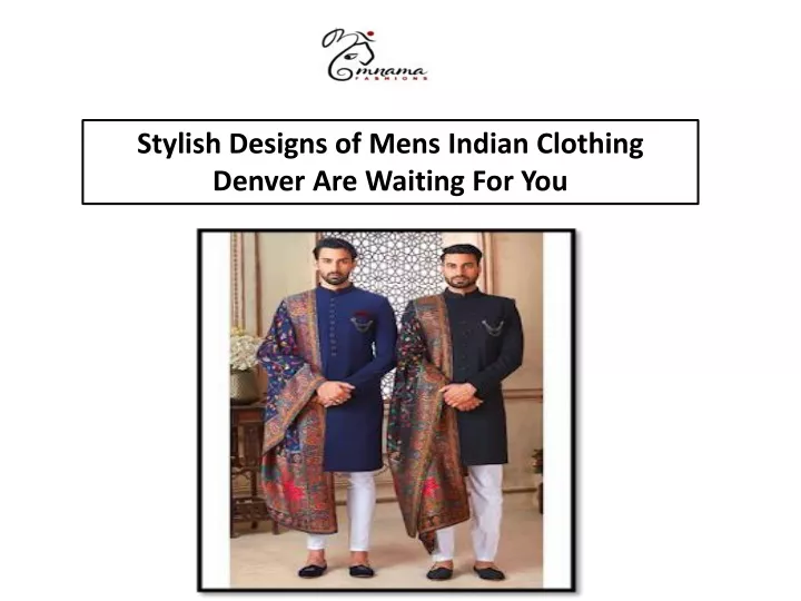 stylish designs of mens indian clothing denver