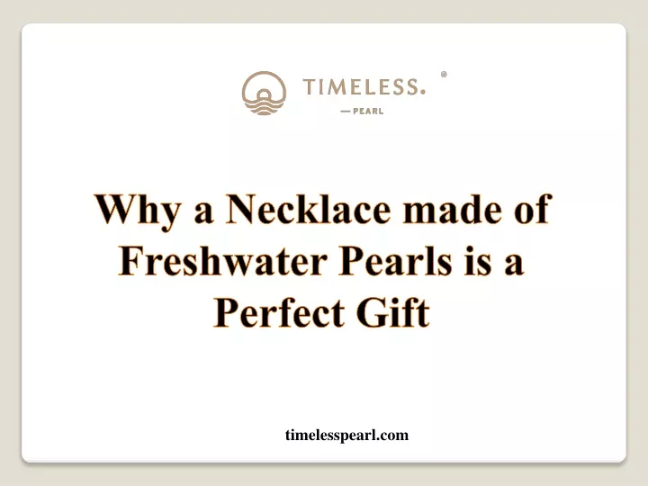 why a necklace made of freshwater pearls