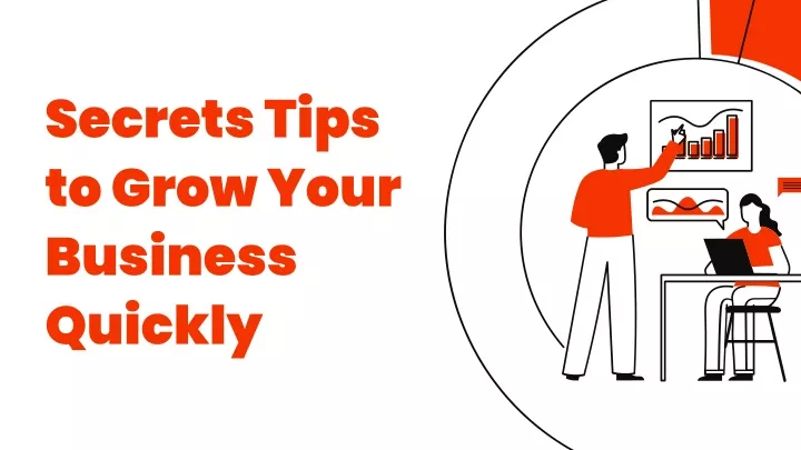 secrets tips to grow your business quickly